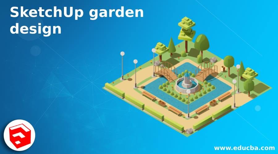 Steps for making a garden layout in SketchUp